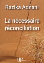 Ebook - Philosophy, Religions - La nécessaire réconciliation - Razika Adnani
