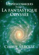 Ebook - Science-fiction - La Fantastique Odyssée - Chérif Arbouz