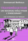 Ebook - Knowledge - Transmédiateur,<br />un nouveau rôle pour l'Enseignant - Emmanuel Bethoux