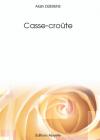 Ebook - Mémoires, biographies - Casse-Croûte - Alain Dizerens