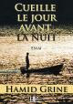 Ebook - Philosophie, religions - Cueille le jour avant la nuit - Hamid Grine