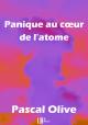 Ebook - Literature - Panique au cœur de l'atome - Pascal Olive