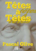 Ebook - Littérature - Têtes à Têtes - Pascal Olive