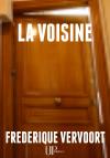 Ebook - Policier, suspense - La voisine - Frédérique Vervoort