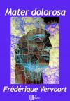 Ebook - Literature - Mater dolorosa - Frédérique Vervoort